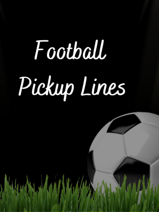 Goal for Love: Flirty Football Pickup Lines